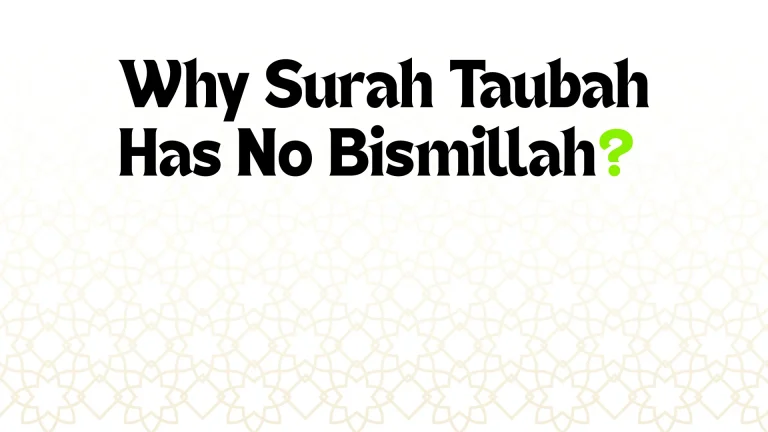 Why Surah Taubah Has No Bismillah?