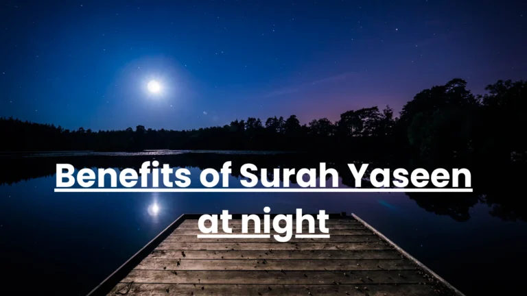 Benefits of Surah Yaseen at night