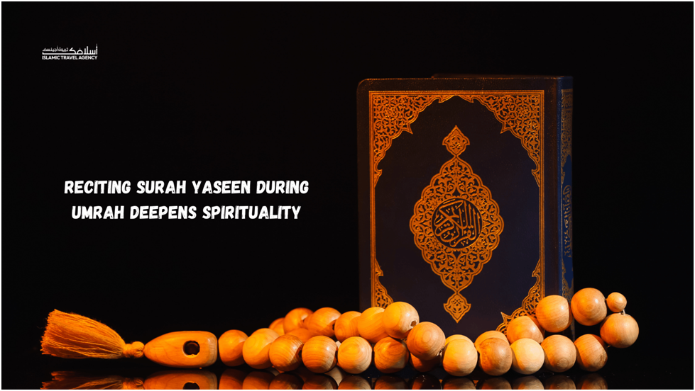 Reciting Surah Yaseen during Umrah Deepens Spirituality